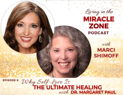 Episode 6: Why Self-Love Is The Ultimate Healing with Dr. Margaret Paul ...