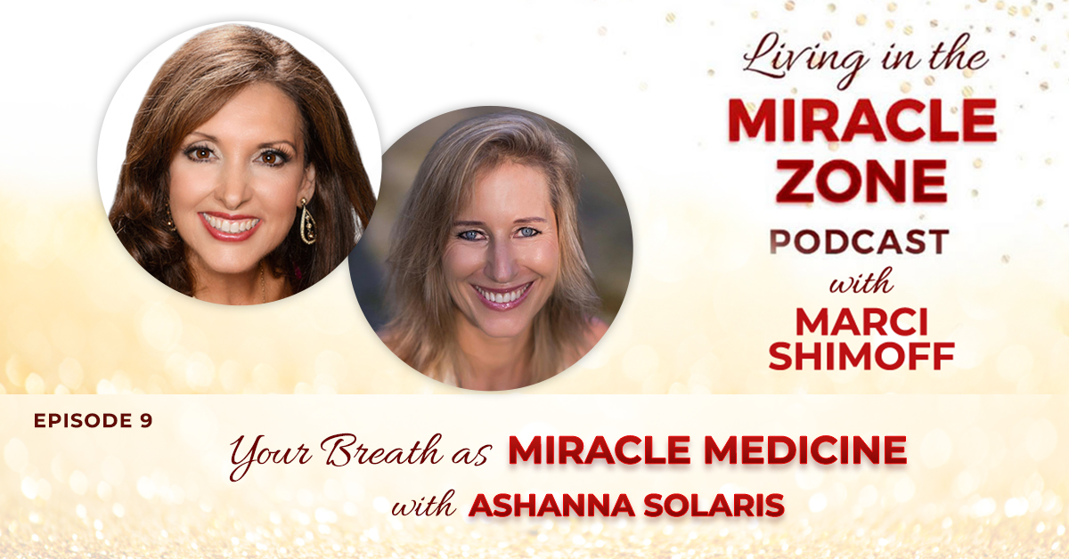 Episode 9: Your Breath as Miracle Medicine with Ashanna Solaris