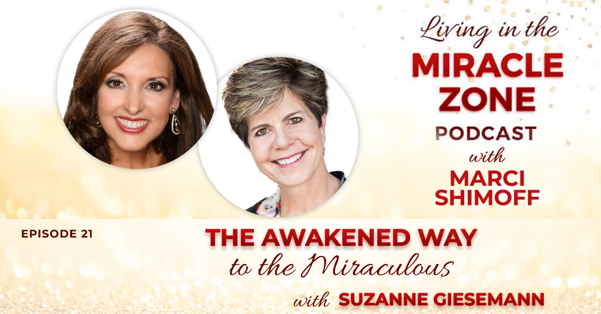 The Awakened Way to the Miraculous with Suzanne Giesemann