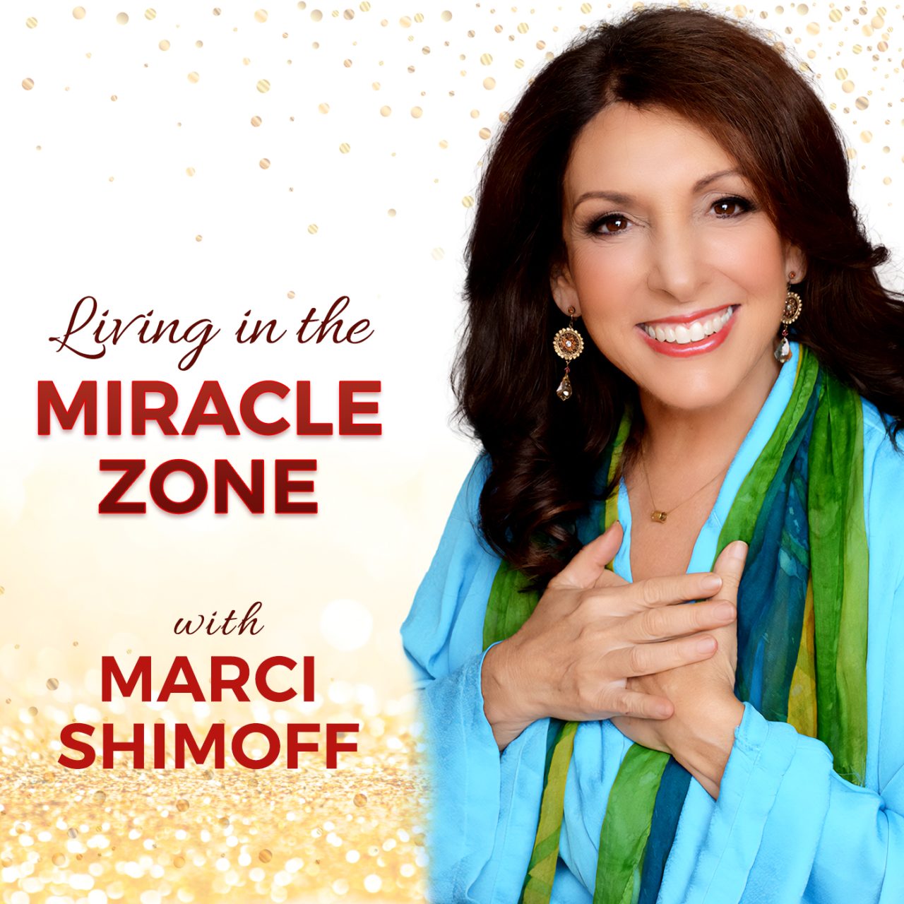 Living in the Miracle Zone Podcast Your Year of Miracles