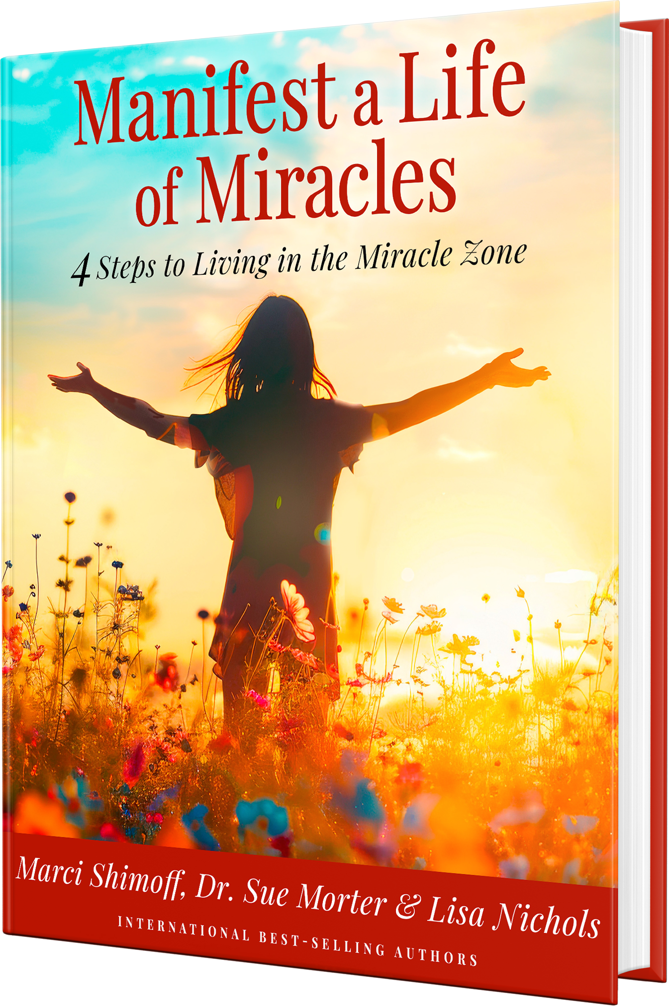 Manifest A Life of Miracles: 4 Steps to Living in the Miracle Zone
