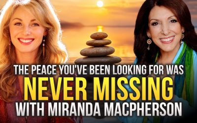 Episode 78: “The Peace You’ve Been Looking For Was Never Missing” with Miranda Macpherson